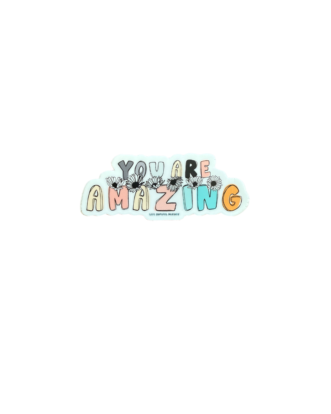 You are Amazing Sticker