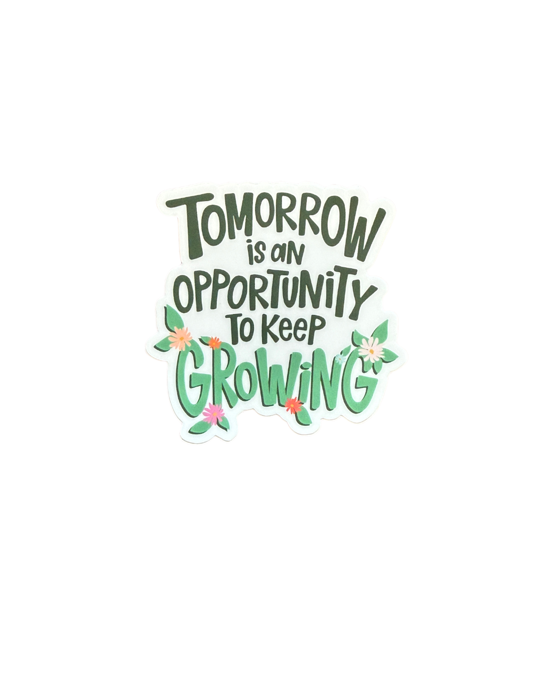 Keep Growing Vinyl Sticker